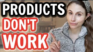 When SKIN CARE PRODUCTS DON'T WORK| Dr Dray