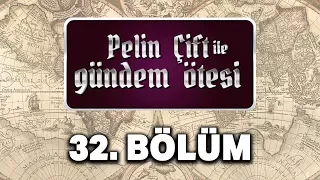 Pelin Çift ile Gündem Ötesi 32. Bölüm - Türkler