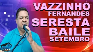 VAZZINHO FERNANDES - SERESTA MODERNA - O MELHOR DA SERESTA