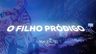 @ArautosdoReiOficial - O Filho Pródigo