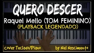 🎤 🎹 Quero Descer (PLAYBACK LEGENDADO no Piano) Raquel Mello, by Niel Nascimento