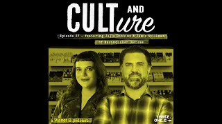 Cult & Culture Podcast Episode 27, feat. Julie Robbins and Jamie Stillman of EarthQuaker Devices