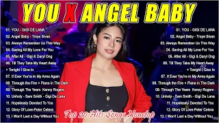 YOU x Angel Baby | GIGI DE LANA Top 20 Hits Songs Nonstop - GIGI DE LANA Most Requested Songs 2024