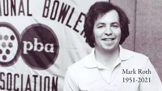 In Memory of PBA Tour Legend Mark Roth, 1951-2021