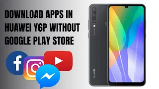 Daily How To— Download Apps in Huawei Y6p without Google Play Store