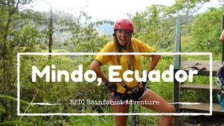 EPIC JUNGLE ADVENTURE--[Mindo, Ecuador]
