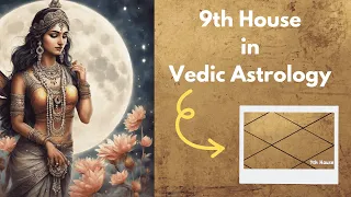 The Secrets of 9TH HOUSE IN Vedic Astrology  | House of Luck and Fortune | Soma Vedic Astrology