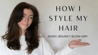 How I Style My Hair | Shiny, Bouncy 90's Blow Dry