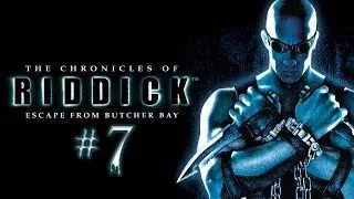 The Chronicles of Riddick: Escape from Butcher Bay # 7 [Арена]