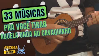 33 SAMBAS PRA VOCÊ TIRAR AQUELA ONDA NO CAVAQUINHO | ESCOLA DE CAVACO DANIEL MARTINS