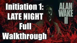 Alan Wake 2 ➤ Walkthrough #3 ➤ Initiation 1: Late Night