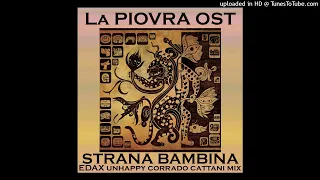 La Piovra - Strana Bambina (EdaX Unhappy Corrado Cattani Mix)