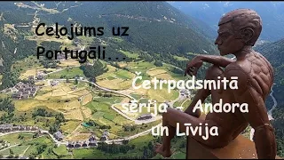 Ceļojums uz Portugāli - četrpadsmitā daļa.. Andora, Līvija un burvīgi skati...