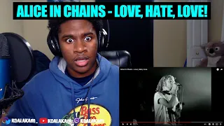 my FIRST time HEARING Alice In Chains - Love, Hate, Love **I Got Spooked**