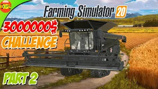 3 Millions Dollars Challenge! Part 2 of 5 - Farming Simulator 20 Timelapse fs20! Making Money