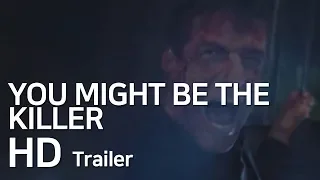 YOU MIGHT BE THE KILLER Official Trailer (2018)HD l MovieNow Trailers