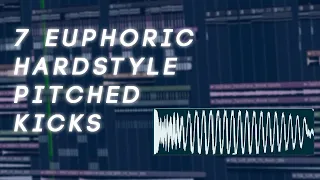 7 EUPHORIC HARDSTYLE PITCHED KICKS by UnderGalaxies