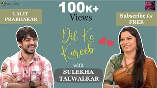 Lalit Prabhakar on Dil Ke Kareeb with Sulekha Talwalkar !!!