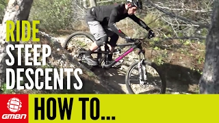 How To Ride Steep Descents Like A Pro