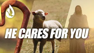 The Good Shepherd: 3 Caring Things Jesus Does for You