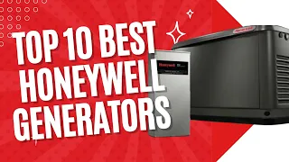 Top 10 best Honeywell Generators