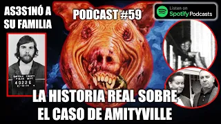 La Historia Detrás de la CASA DE AMITYVILLE: Los Warren, Demonios, Fantasmas...y Fraude | Podcast#59