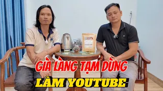 GIÀ LÀNG VÀ XE ĐẦU KÉO VLOG CÓ THỂ TẠM DỪNG LÀM YOUTUBE VÌ LÝ DO NÀY