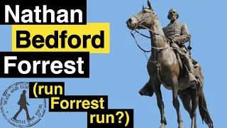 Nathan Bedford Forrest: His History, Statue, and the Conflict Around Him