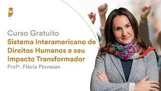 Curso Gratuito - Sistema Interamericano de Direitos Humanos e seu Impacto Transformador