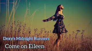 Dexy's Midnight Runners - Come On Eileen ~ (Sub. Español)