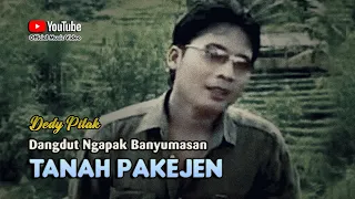 Dedy Pitak ~ TANAH PAKEJEN # Lembah Gunung Slamet Cendana Kutasari Purbalingga