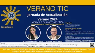 Verano TIC -Aspectos Éticos en el actuar docente en la IAG / Aplicaciones de IAG.