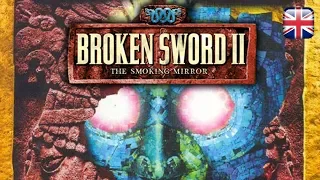 Broken Sword 2: The Smoking Mirror - English Longplay - No Commentary