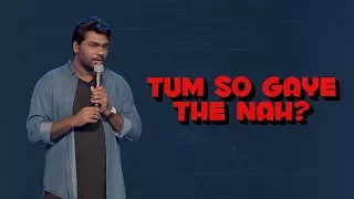 Tum So Gaye The Nah? - Zakir Khan