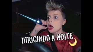 1ª VEZ DIRIGINDO À NOITE