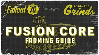 Where To Find Fusion Cores In Fallout 76 / Resource Farming Guide