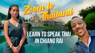 You gone learn to speak Thai in Chiang Rai