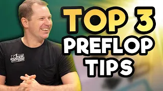 Top 3 Preflop Tips for Low Stakes