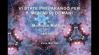 Vi state preparando per il mondo di domani, di Monique Mathieu, 18.03.2023