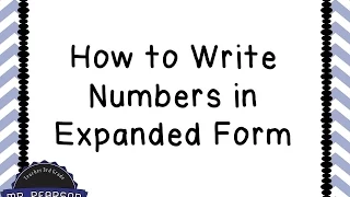 Writing Numbers in Expanded Form - Mr. Pearson Teaches 3rd Grade
