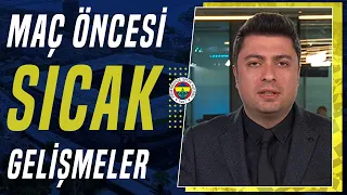 Fenerbahçe - Başakşehir Maçı Öncesi Fenerbahçe'deki Son Durumu Ahmet Selim Kul Aktardı