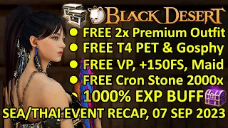 FREE 2x Outfit, T4 PET, VP, +150 FS, Maid, 2K Cron, 1K% EXP, BDO SEA & Thai Event 07 Sep 2023 Update