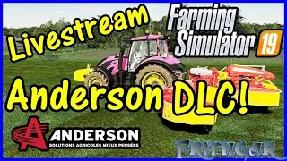 FS19 Livestream #8: Anderson DLC First Look!