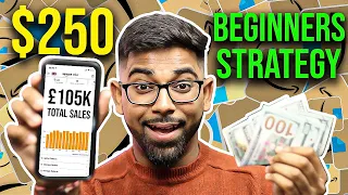 How To Start Amazon FBA with $250 From Scratch (Beginner Strategy!)