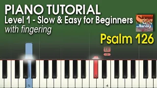 Psalm 126 Piano Tutorial Level 1 "They that Sow in Tears Shall Reap in Joy" (Esther Mui)