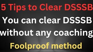 5 Tips to clear DSSSB exam #dsssb #exam #dsssbtgt #dsssbtgtpreparation #dsssbexam2024#dsssbexam2024