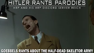 Goebbels rants about the Half-Dead Skeletor Army