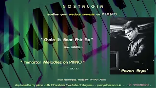 Chalo  Ik  Baar  Phir  Se   |   Piano by PAVAN ARYA   |   Vol 13   |   cover   | GUMRAAH