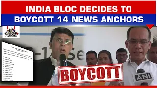 INDIA BLOC DECIDES TO BOYCOTT SHOWS OF 14 NEWS ANCHORS; LIST CONTAINS SOME FAMOUS NAMES