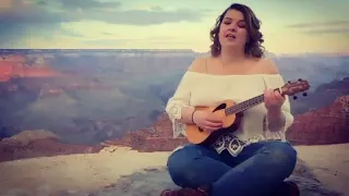 Grand Canyon ukulele cover of “I’ll Always Remember Us This Way” by Lady Gaga from A Star Is Born